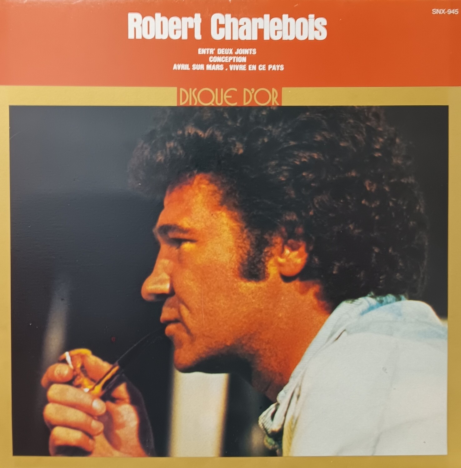 ROBERT CHARLEBOIS - Disques d&#39;or Volume I