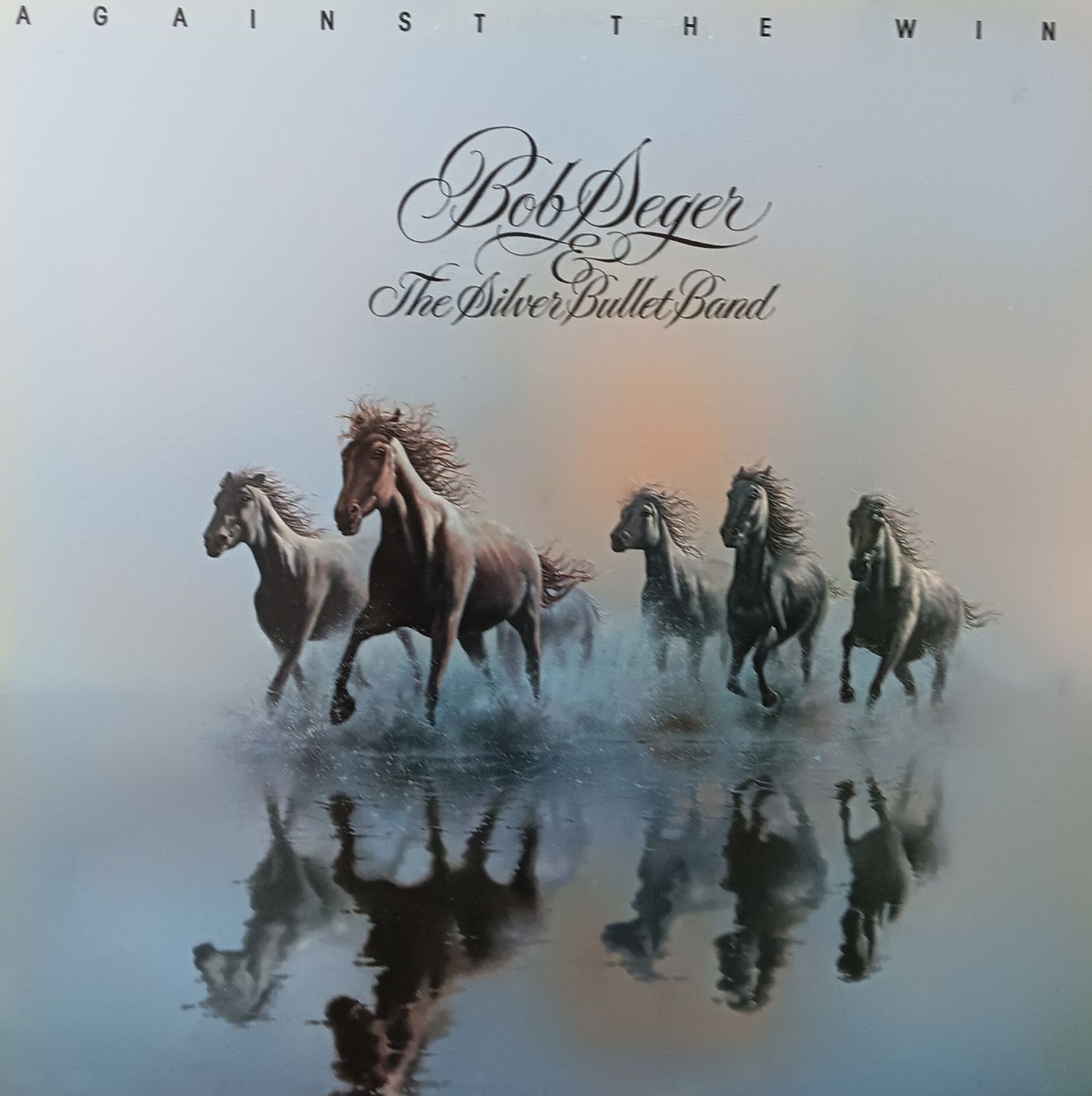 BOB SEGER &amp; THE SILVER BULLET BAND - Against the wind