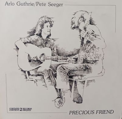 ARLO GUTHRIE &amp; PETE SEEGER - Precious Friend