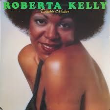 ROBERTA KELLY - TROUBLE MAKER
