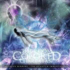 THE ROOM COLORED CHARLATAN - BETWEEN MIRRORS : THE QUANTUM (CD)