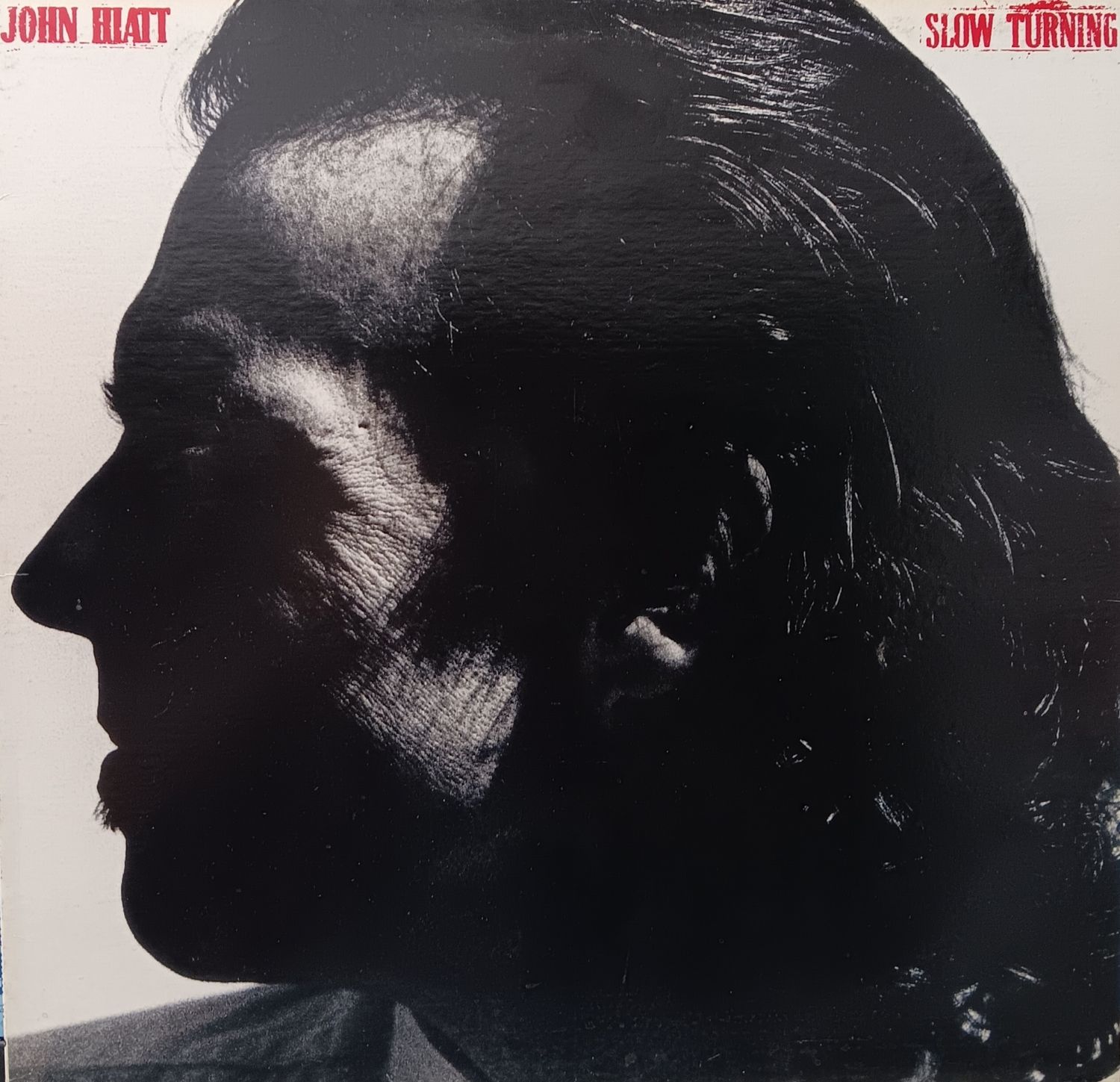 JOHN HIATT - Slow turning