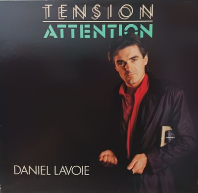 DANIEL LAVOIE - Tension Attention