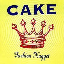CAKE - FASHION NUGGET (CD)