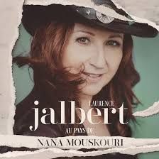 LAURENCE JALBERT - AU PAYS DE NANA MOUSKOURI (CD)