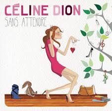 CELINE DION - SANS ATTENDRE (CD)