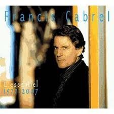 FRANCIS CABREL - L&#39;ESSENTIEL 1997 2007 (CD)