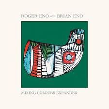 ROGER ENO &amp; BRIAN ENO - MIXING COLOURS EXPANDED (CD)