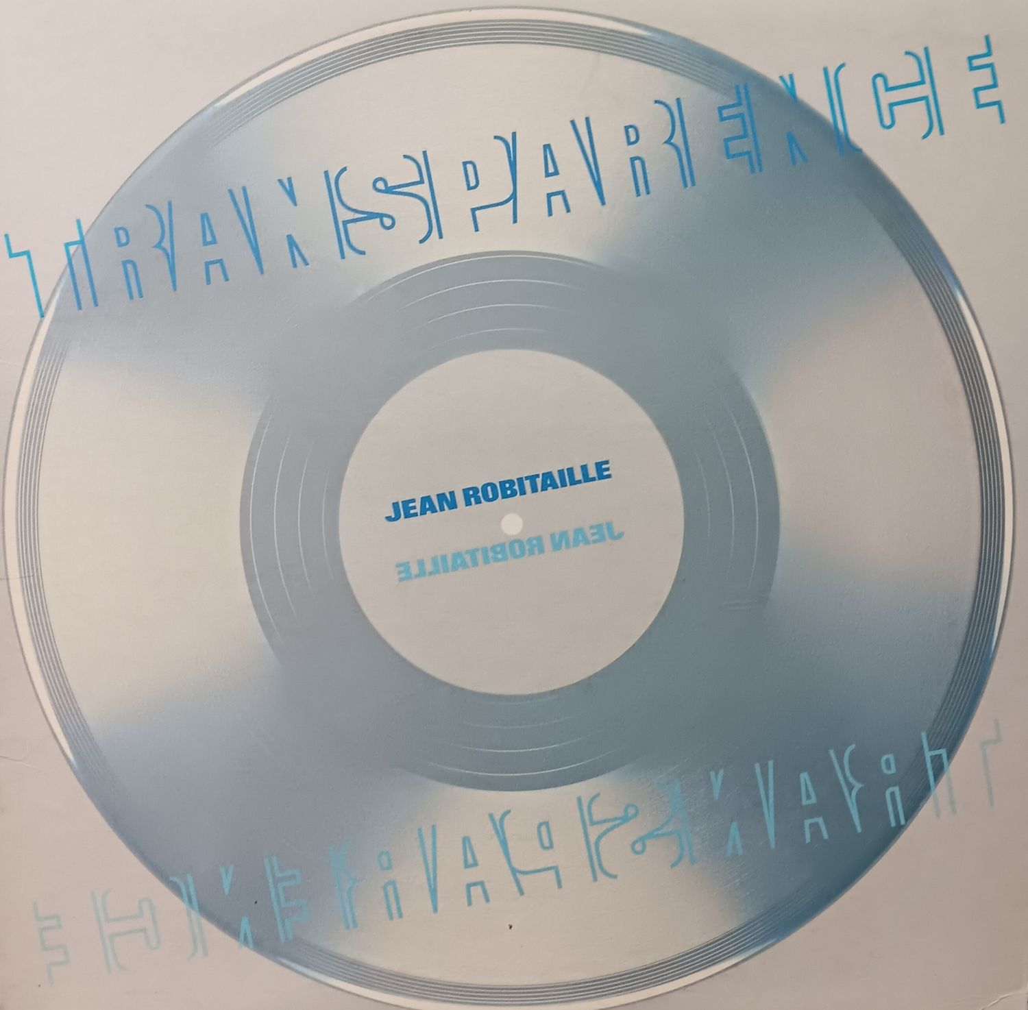 JEAN ROBITAILLE - Transparence