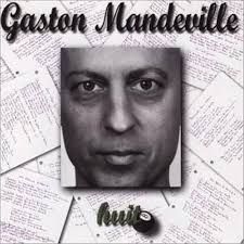 GASTON MANDEVILLE - HUIT (CD)