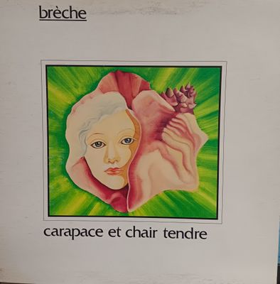 BRÈCHE - Carapace et chair tendre
