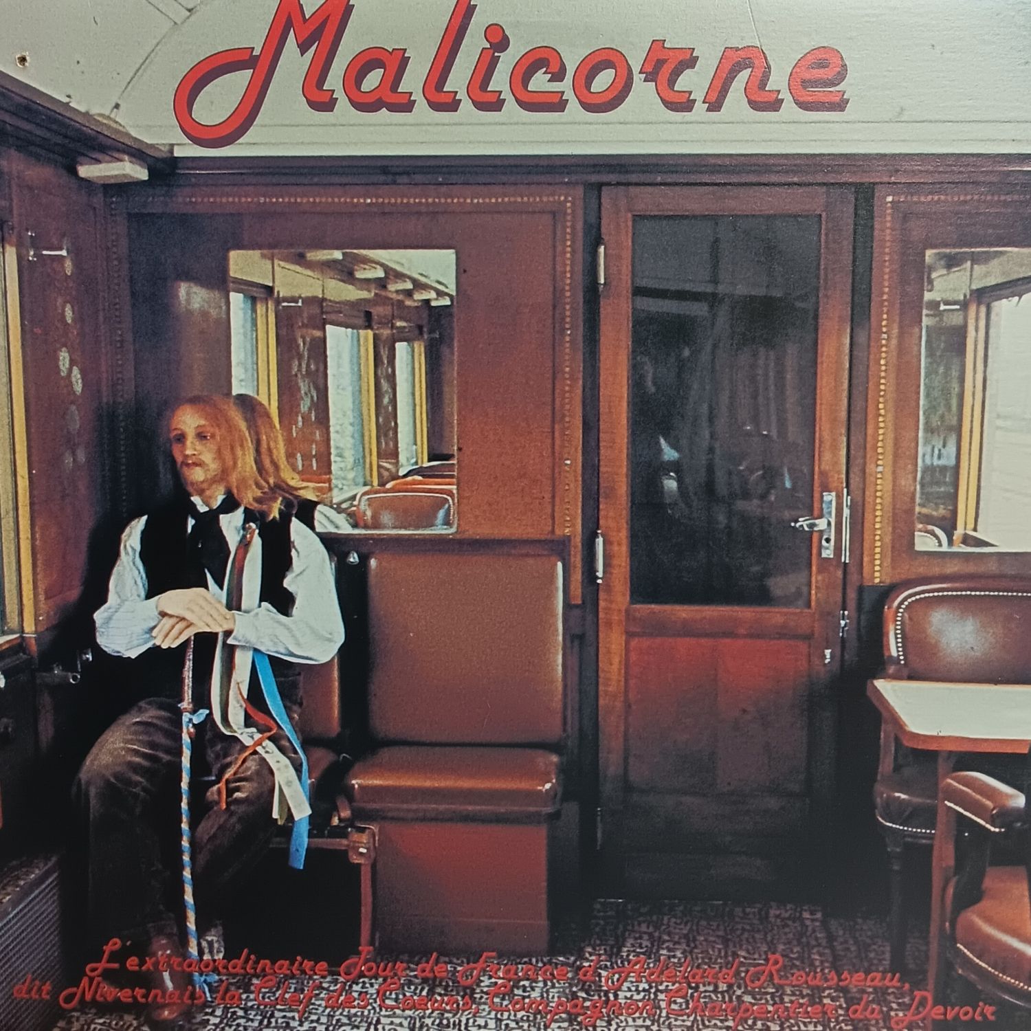 MALICORNE - L'Extraordinaire Tour de France d'Adélard Rousseau, dit Nivernais la clef des cœurs, Compagnon charpentier du devoir