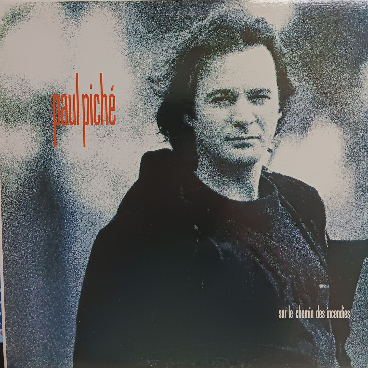 PAUL PICHÉ - Sur le chemin des incendies