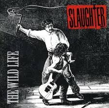 SLAUGHTER - THE WILD LIFE (CD)