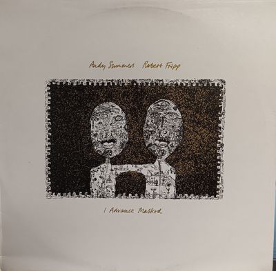 ANDY SUMMERS &amp; ROBERT FRIPP - I advance masked