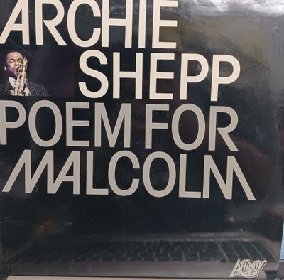ARCHIE SHEPP - Poem for Malcom