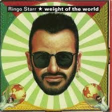 RINGO STARR - WEIGHT OF THE WORLD (CD)