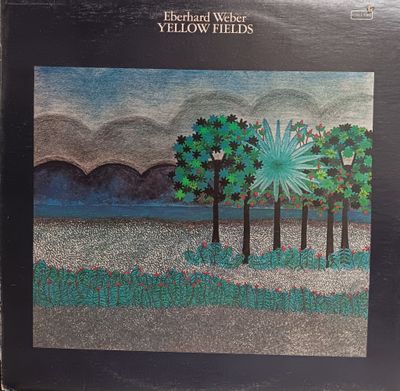 EBERHARD WEBER - YELLOW FIELDS