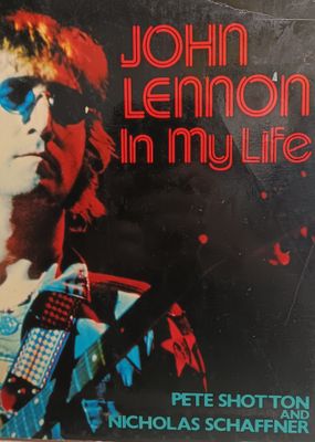 PETE SHOTTON &amp; NICHOLAS SCHAFFNER - John Lennon in my life (LIVRE / ANGLAIS)