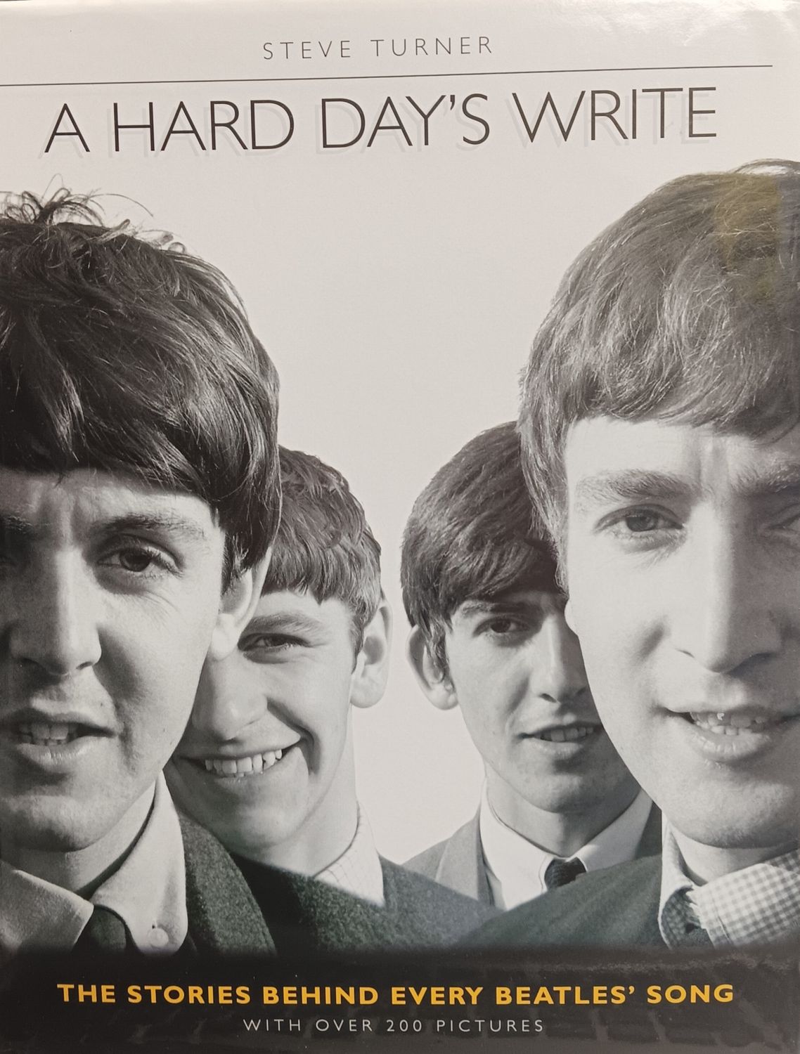 STEVE TURNER - A hard day&#39;s write : The stories behind every Beatles song (LIVRE / ANGLAIS)