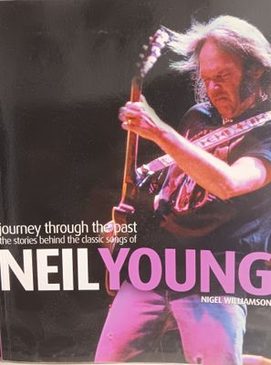 NIGEL WILLIAMSON - Neil Young : Journey through the past (LIVRE / ANGLAIS)