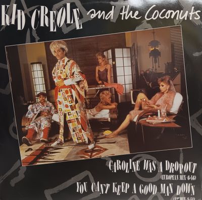 KID CREOLE AND THE COCONUTS - Caroline was a dropout (MAXI)