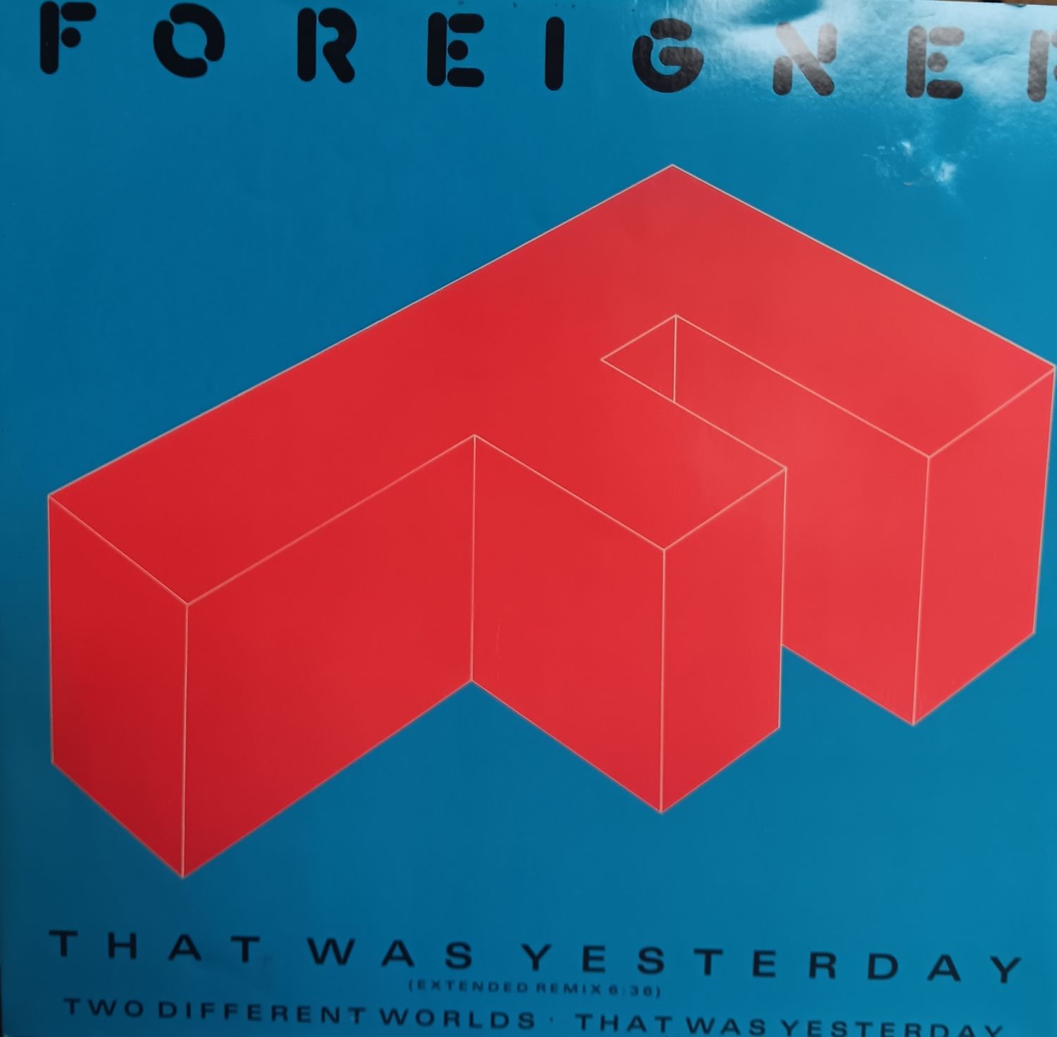 FOREIGNER - That was yesterday (MAXI)