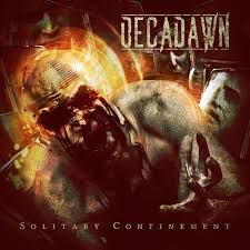 DECADAWN - SOLITARY CONFINEMENT (CD)