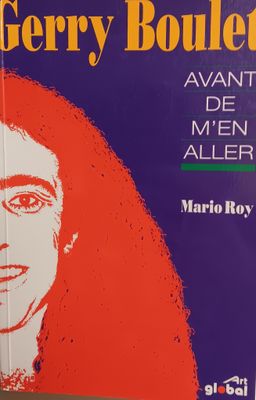 MARIO ROY - GERRY BOULET : AVANT DE M&#39;EN ALLER (LIVRE)