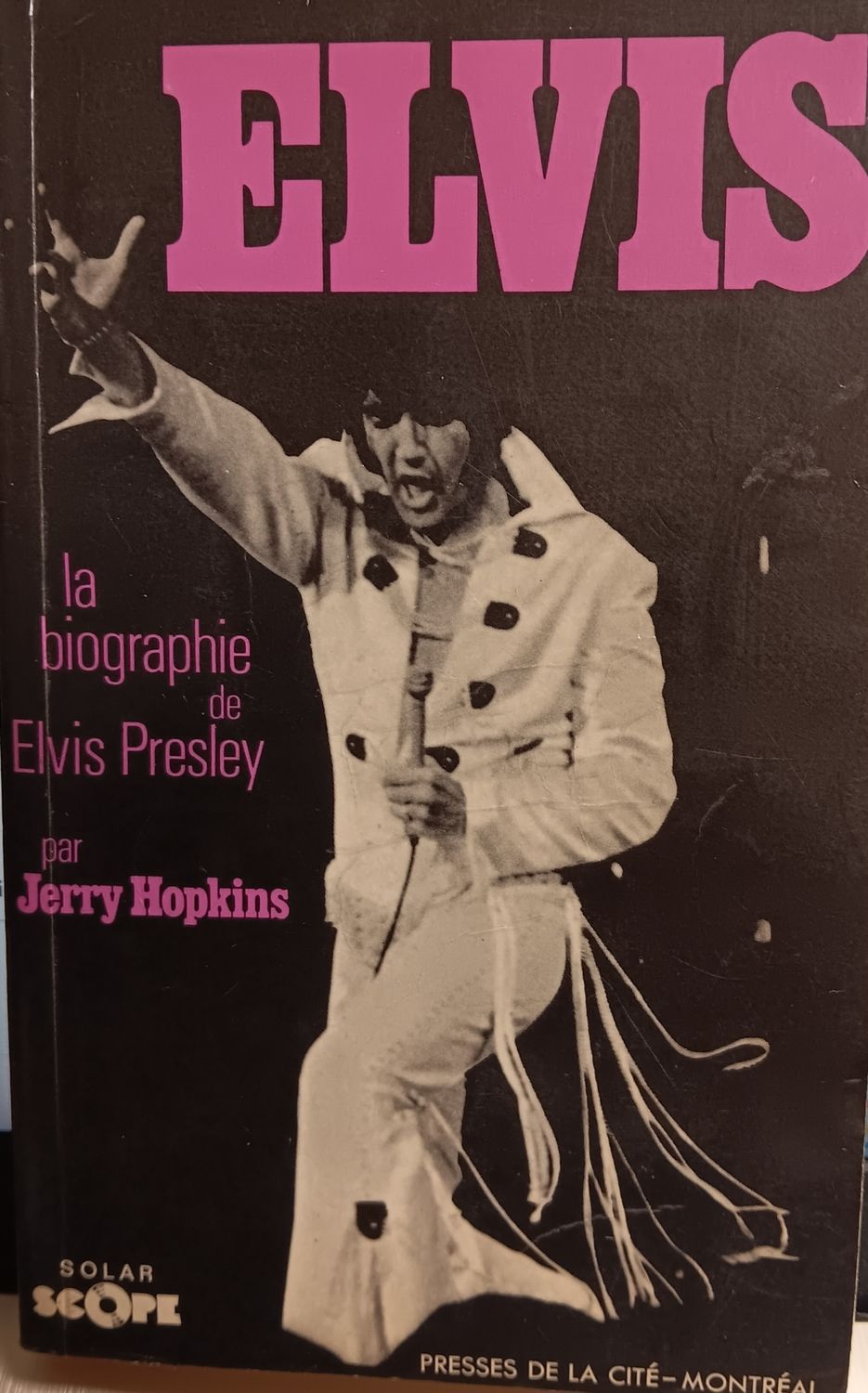 JERRY HOPKINS - ELVIS : LA BIOGRAPHIE DE ELVIS PRESLEY (LIVRE)