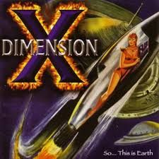 X-DIMENSION - SO THIS IS EARTH (CD)
