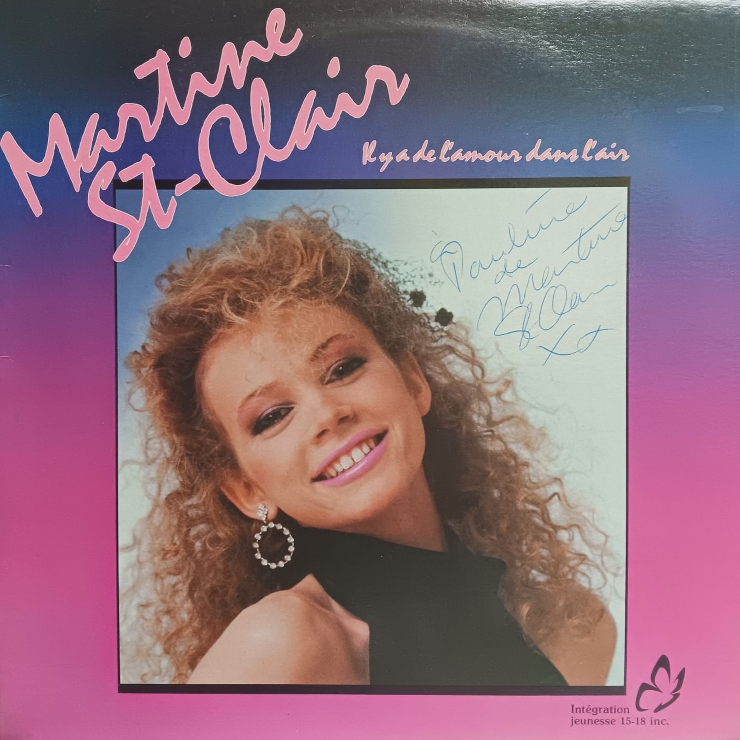 MARTINE ST-CLAIR - Y&#39;a de l&#39;amour dans l&#39;air (AUTOGRAPHIÉ)