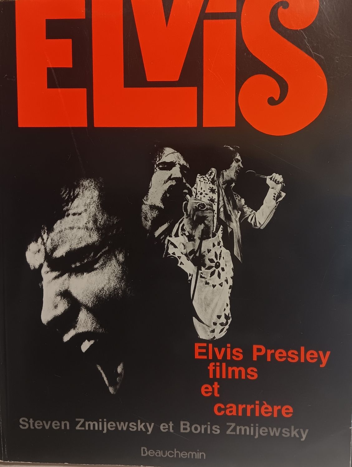 STEVEN &amp; BORIS ZMIJEWSKY - Elvis Presley Films et Carrières (LIVRE)