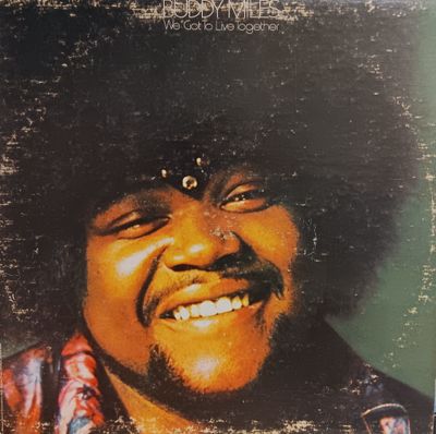 BUDDY MILES - We got to Live together