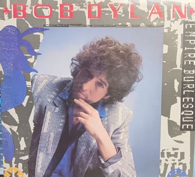 BOB DYLAN - Empire Burlesque
