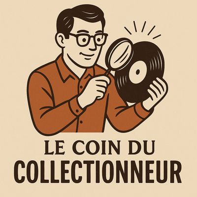 LE COIN DU COLLECTIONNEUR