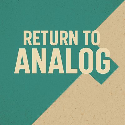 RETURN TO ANALOG