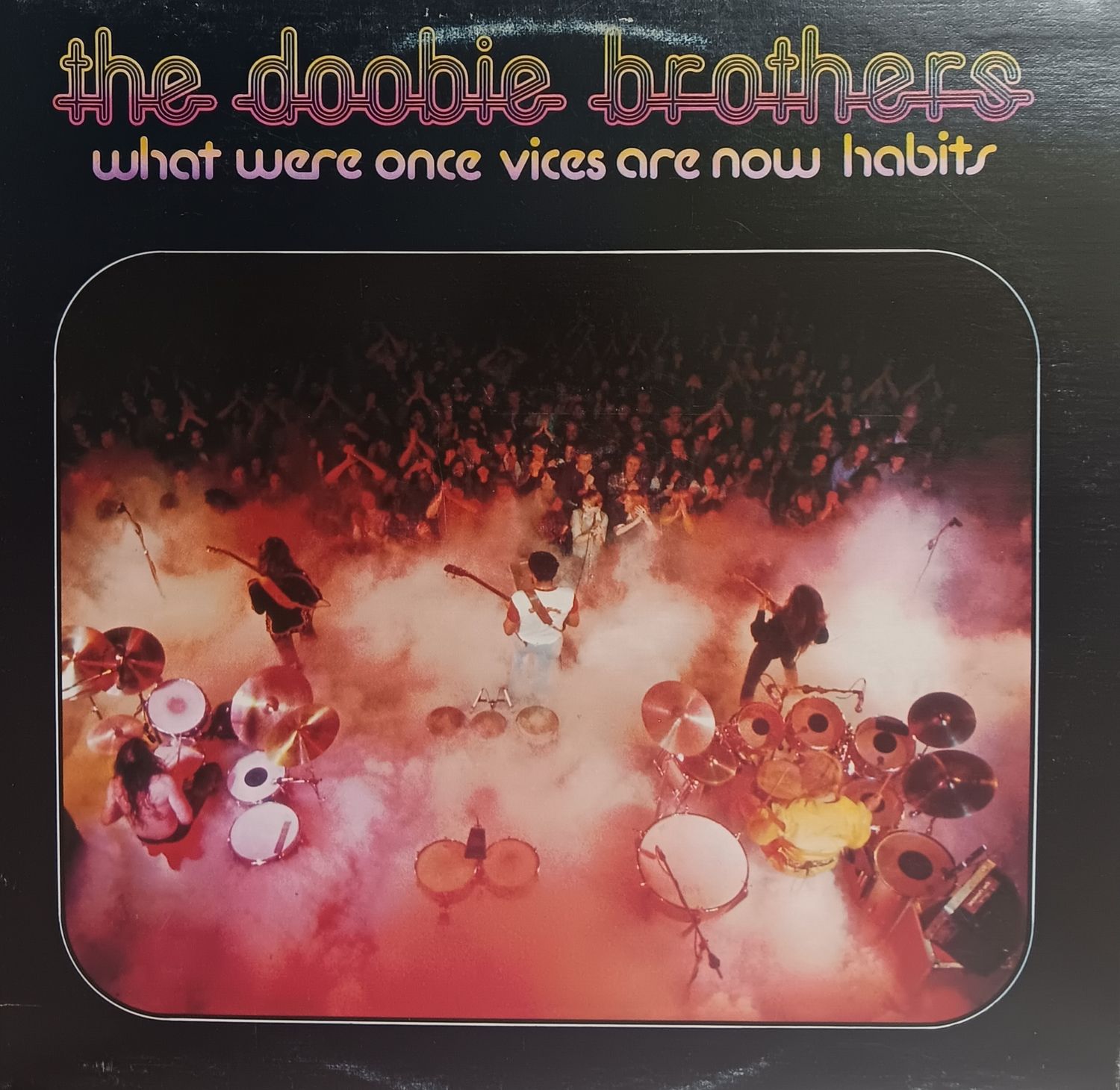 THE DOOBIE BROTHERS - What were Once vices are now habits