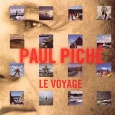 PAUL PICHÉ - LE VOYAGE (CD)