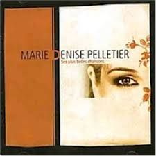 MARIE DENISE PELLETIER - SES PLUS BELLES CHANSONS (CD)