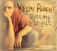 KEVIN PARENT - PIGEON D&#39;ARGILE (CD)