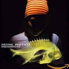 ARIANE MOFFAT - AQUANAUTE (CD)