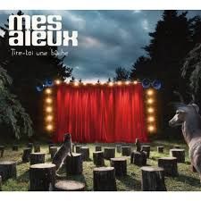 MES AIEUX - TIRE-TOI UNE BUCHE (CD)