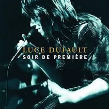 LUCE DUFAULT - SOIR DE PREMIÈRE (CD)