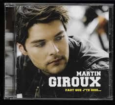 MARTIN GIROUX - FAUT QUE J&#39;TE DISE (CD)