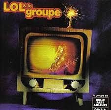 LOL &amp; LE GROUPE - LOL &amp; LE GROUPE (CD)