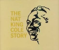 NAT KING COLE - THE NAT KING COLE STORY (CD)