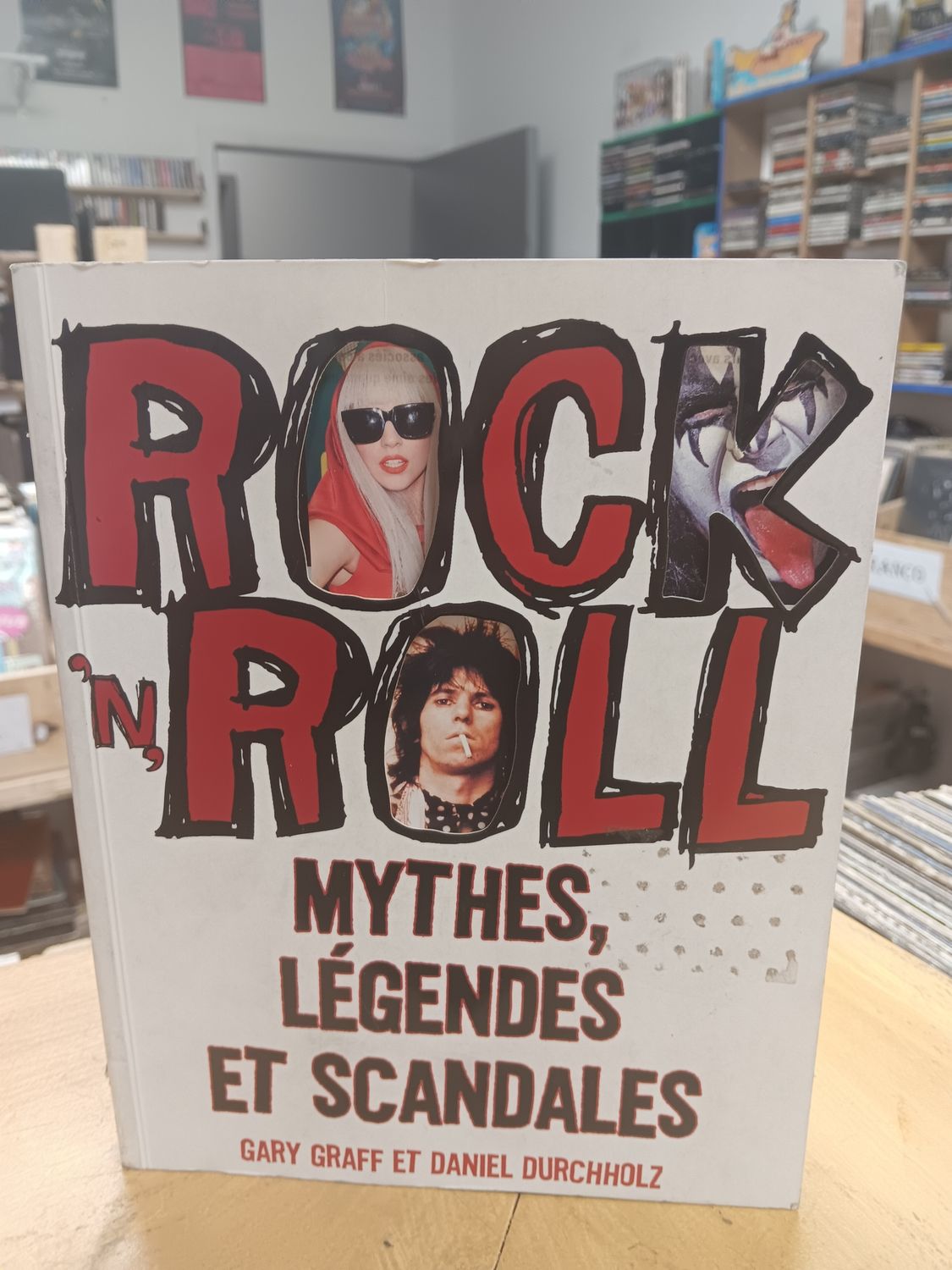 GARY GRAFF &amp; DANIEL DURCHHOLZ - Rock N Roll Mythes, Légendes et Scandales (LIVRE)