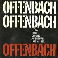 OFFENBACH - C&#39;ÉTAIT PLUS QU&#39;UNE AVENTURE 1972 - 1985 (CD)