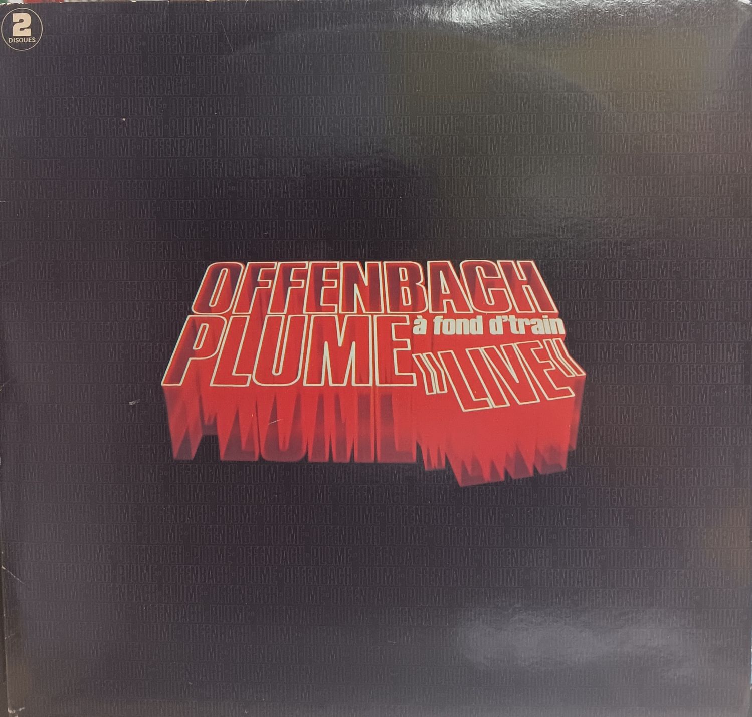 OFFENBACH &amp; PLUME LATRAVERSE - A FOND D&#39;TRAIN